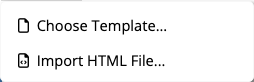 Menü „Neu“ mit Vorlagenauswahl und HTML-Import